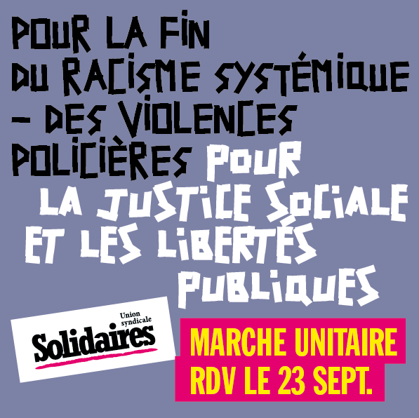 Sud CT Région Occitanie : Appel à la marche unitaire du 23 septembre " Pour la fin du racisme systémique, des violences policières, pour la justice sociale et les libertés publiques"